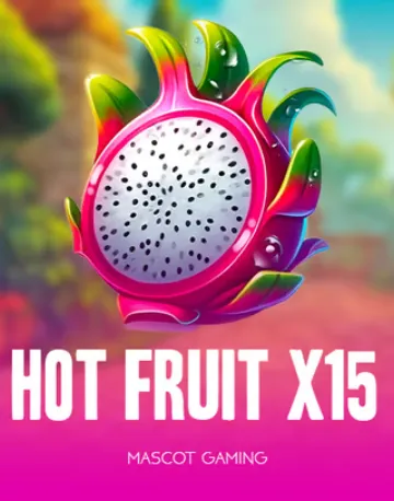 Hot Fruit X 15 â Mascot Gaming