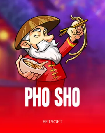 Pho Sho â Betsoft